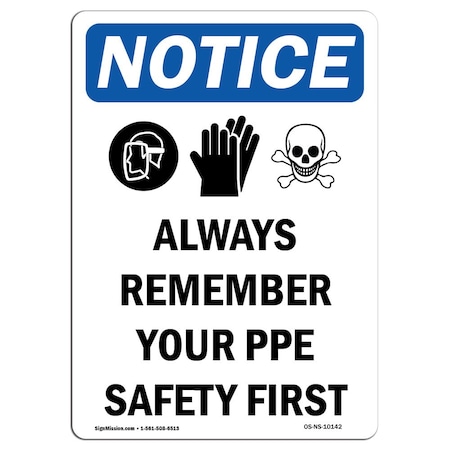 Signmission Safety Sign, OSHA Notice, 10" Height, Rigid Plastic, Always Remember Your Sign With Symbol, Portrait OS-NS-P-710-V-10142